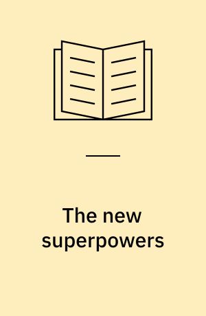 The new superpowers : Germany, Japan, and the U.S., and the new world order
