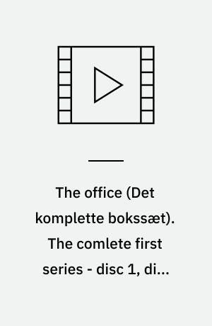 The office. The comlete first series - disc 1, disc 2