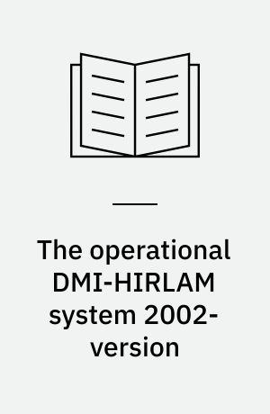 The operational DMI-HIRLAM system 2002-version
