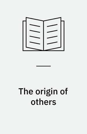 The origin of others