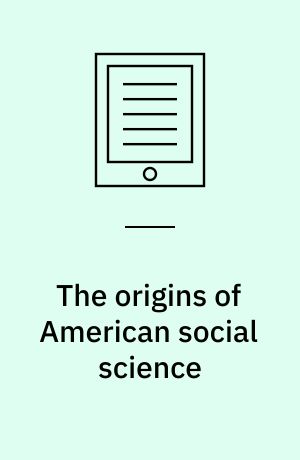 The origins of American social science