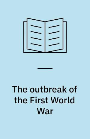 The outbreak of the First World War : 1914 in perspective