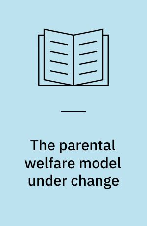 The parental welfare model under change : the case of France towards the 21st century
