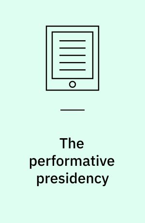 The performative presidency : crisis and resurrection during the Clinton years