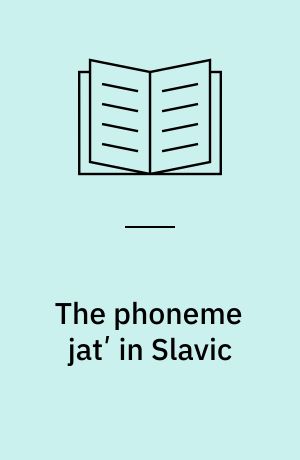 The phoneme jatʹ in Slavic