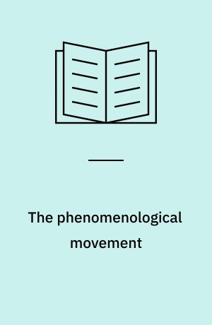 The phenomenological movement : a historical introduction