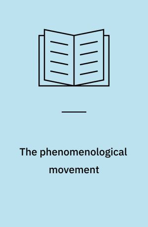 The phenomenological movement : a historical introduction