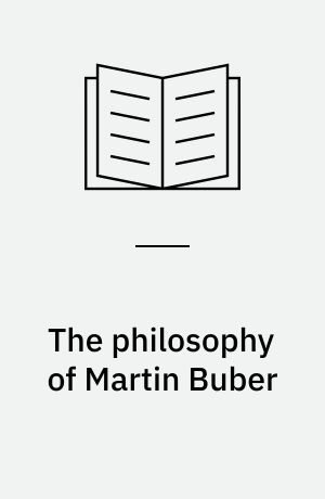 The philosophy of Martin Buber