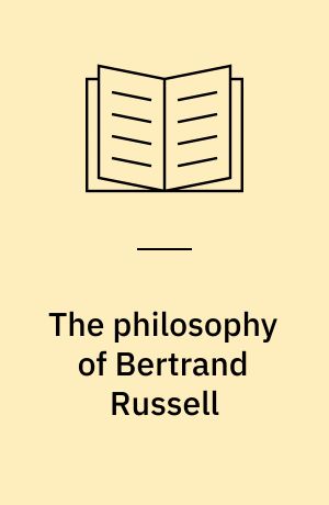 The philosophy of Bertrand Russell