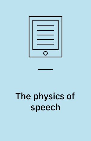 The physics of speech