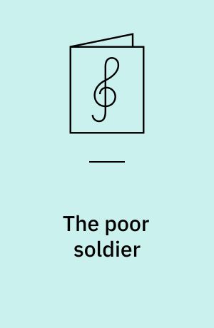 The poor soldier : (1783)