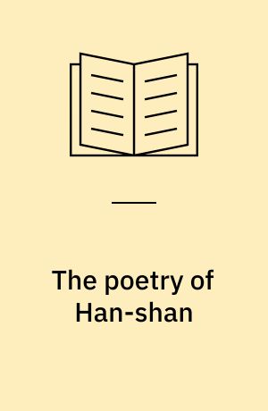 The poetry of Han-shan : a complete, annotated translation of Cold mountain