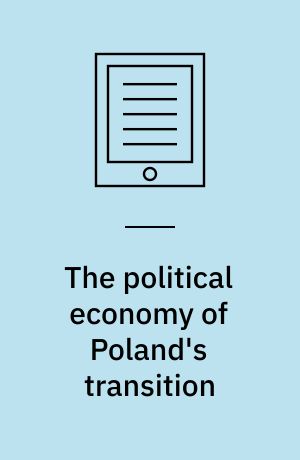 The political economy of Poland's transition : new firms and reform governments