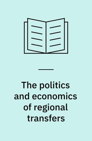 The politics and economics of regional transfers : decentralization, interregional redistribution and income convergence