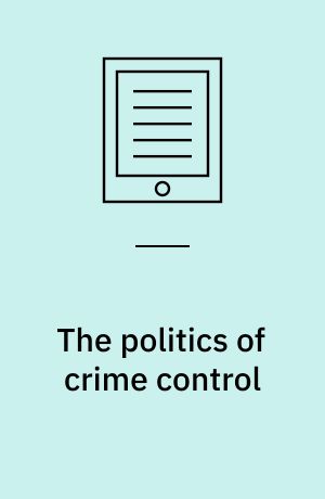 The politics of crime control : essays in honour of David Downes