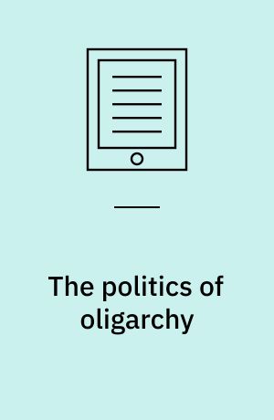 The politics of oligarchy : institutional choice in imperial Japan