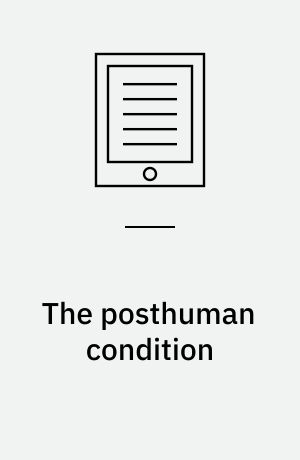 The posthuman condition : ethics, aesthetics and politics of biotechnological challenges