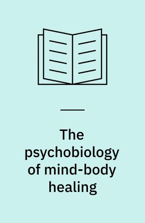The psychobiology of mind-body healing : new concepts of therapeutic hypnosis