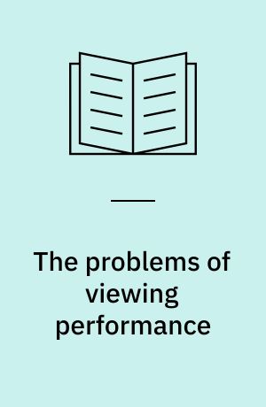 The problems of viewing performance : epistemology and other minds