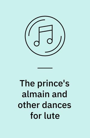 The prince's almain and other dances for lute