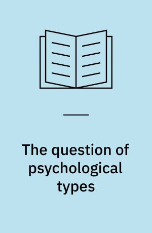 The question of psychological types : the correspondence of C. G. Jung and Hans Schmid-Guisan, 1915-1916