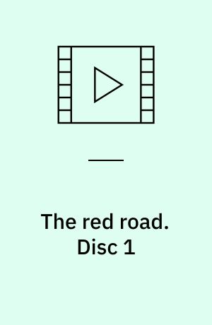 The red road. Disc 1