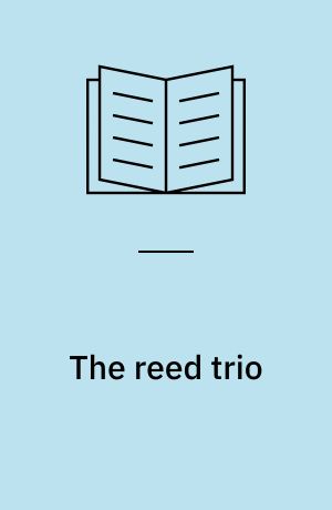 The reed trio : an annotated bibliography of original published works