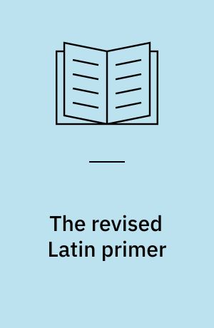 The revised Latin primer