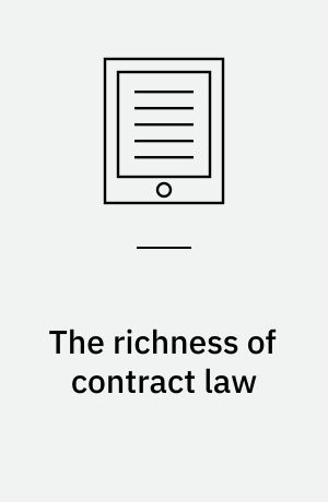 The richness of contract law : an analysis and critique of contemporary theories of contract law