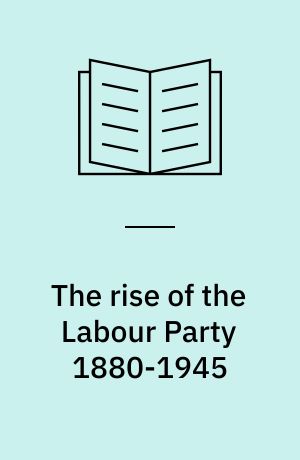 The rise of the Labour Party 1880-1945