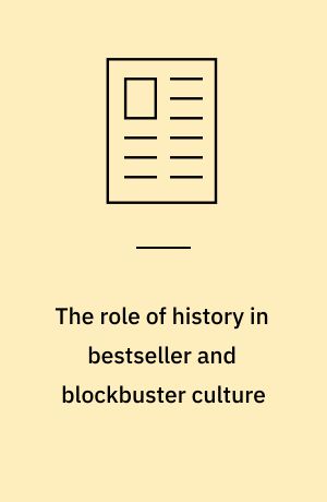 The role of history in bestseller and blockbuster culture