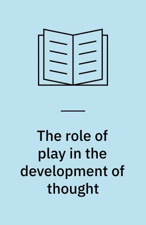 The role of play in the development of thought