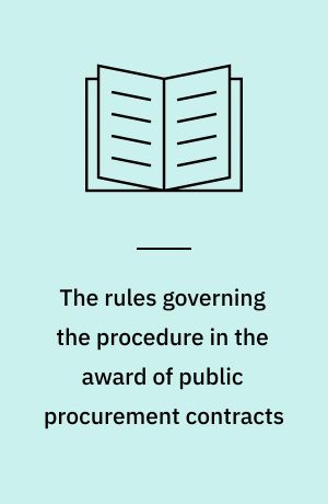 The rules governing the procedure in the award of public procurement contracts