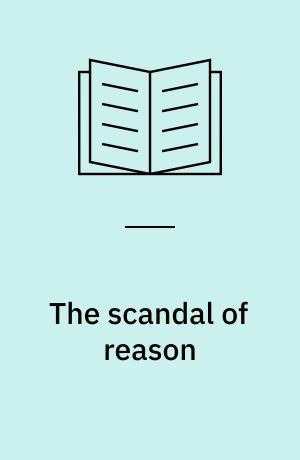The scandal of reason : a critical theory of political judgment