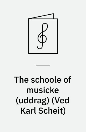 The schoole of musicke (uddrag)