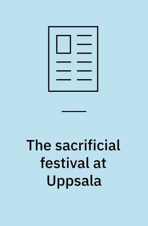 The sacrificial festival at Uppsala : a comparative perspective
