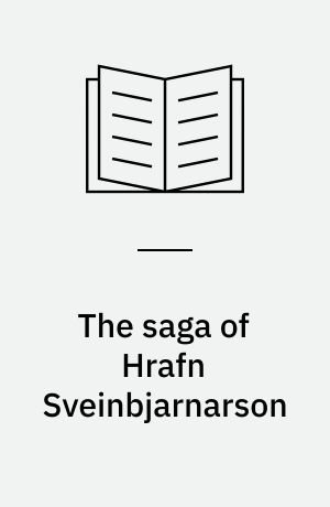 The saga of Hrafn Sveinbjarnarson : The life of an Icelandic physician of the 13. century
