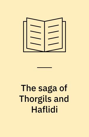 The saga of Thorgils and Haflidi : (Þorgils saga ok Hafliða)