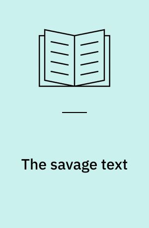 The savage text : the use and abuse of the bible