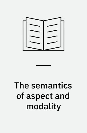 The semantics of aspect and modality : evidence from English and biblical Hebrew