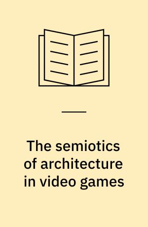 The semiotics of architecture in video games