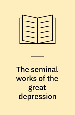 The seminal works of the great depression