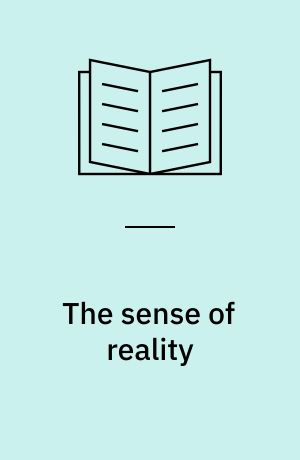 The sense of reality : studies in ideas and their history