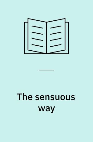 The sensuous way