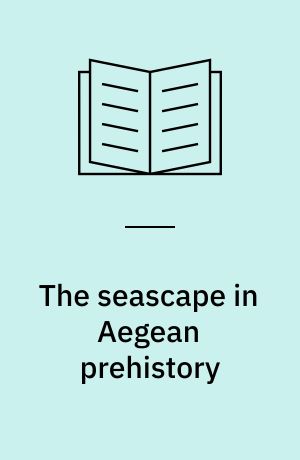 The seascape in Aegean prehistory