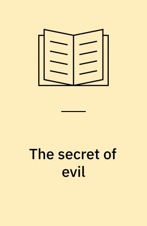 The secret of evil