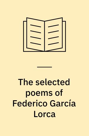 The selected poems of Federico García Lorca