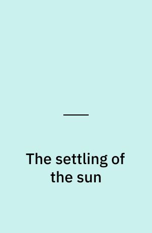 The settling of the sun