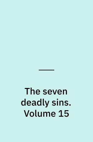 The seven deadly sins : Four knights of the apocalypse. Volume 15