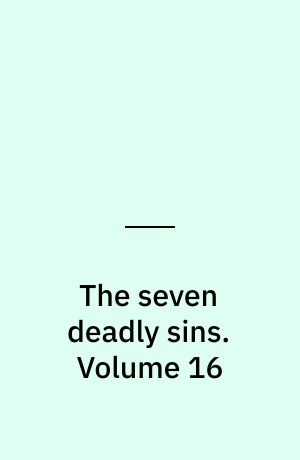 The seven deadly sins : Four knights of the apocalypse. Volume 16